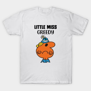 LITTLE MISS GREEDY T-Shirt